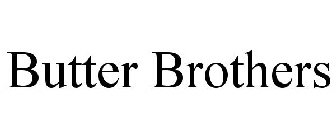 BUTTER BROTHERS