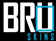 BRU SKINS