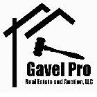 GAVEL PRO REAL ESTATE AND AUCTION, LLC