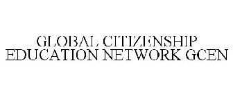 GLOBAL CITIZENSHIP EDUCATION NETWORK GCEN