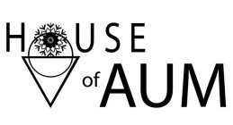 HOUSE OF AUM