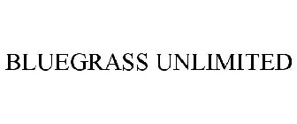 BLUEGRASS UNLIMITED