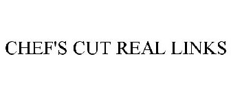 CHEF'S CUT REAL LINKS