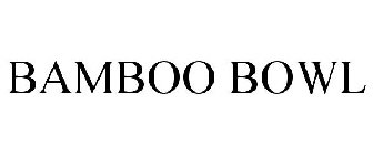 BAMBOO BOWL