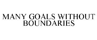 MANY GOALS WITHOUT BOUNDARIES