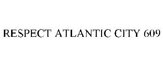 RESPECT ATLANTIC CITY 609