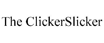 THE CLICKERSLICKER