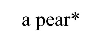 A PEAR*