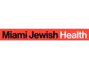 MIAMI JEWISH HEALTH