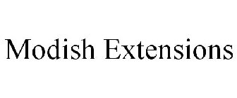 MODISH EXTENSIONS