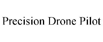 PRECISION DRONE PILOT