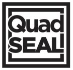 QUAD SEAL