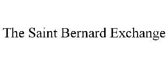 THE SAINT BERNARD EXCHANGE