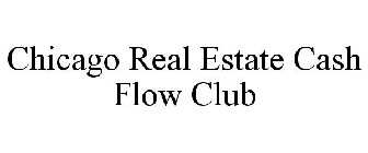 CHICAGO REAL ESTATE CASH FLOW CLUB