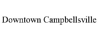 DOWNTOWN CAMPBELLSVILLE
