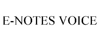 E-NOTES VOICE