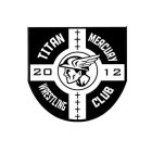 TITAN MERCURY WRESTLING CLUB 2012