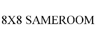 8X8 SAMEROOM