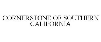 CORNERSTONE OF SOUTHERN CALIFORNIA