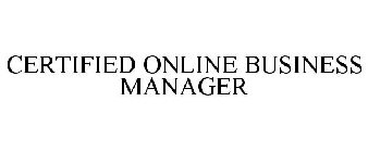 CERTIFIED ONLINE BUSINESS MANAGER