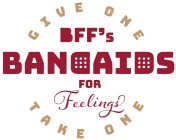 BFF'S BANDAIDS FOR FEELINGS