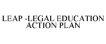 LEAP -LEGAL EDUCATION ACTION PLAN