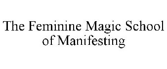THE FEMININE MAGIC SCHOOL OF MANIFESTING