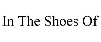 IN THE SHOES OF