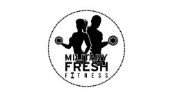 MILITARY FRESH FITNESS