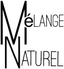 MÉLANGE NATUREL