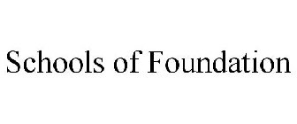 SCHOOLS OF FOUNDATION