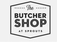 THE BUTCHER SHOP AT SPROUTS