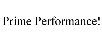 PRIME PERFORMANCE!