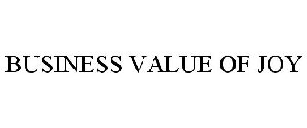BUSINESS VALUE OF JOY