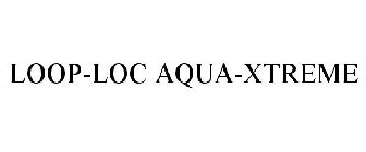 LOOP-LOC AQUA-XTREME