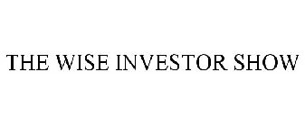 THE WISE INVESTOR SHOW