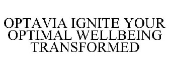 OPTAVIA IGNITE YOUR OPTIMAL WELLBEING TRANSFORMED