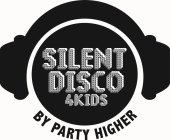 SILENT DISCO 4KIDS BY PARTY HIGHER
