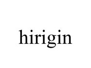 HIRIGIN