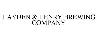 HAYDEN & HENRY BREWING COMPANY