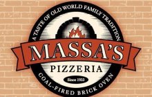 MASSA'S PIZZERIA SINCE 1933 A TASTE OF OLD WORLD FAMILY TRADITION COAL-FIRED BRICK OVEN