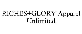 RICHES+GLORY APPAREL UNLIMITED