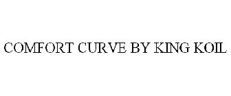 COMFORT CURVE BY KING KOIL