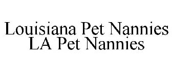 LOUISIANA PET NANNIES LA PET NANNIES