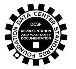 DATA CENTER STANDARDS FOUNDATION DCSF REPRESENTATION AND WARRANTY DOCUMENTATION
