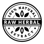 100% NATURAL RAW HERBAL · EXTRACT ·