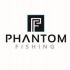 PHANTOM FISHING