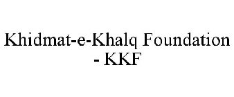 KHIDMAT-E-KHALQ FOUNDATION - KKF