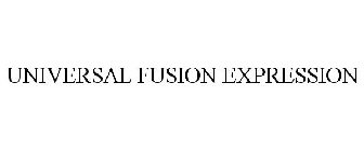 UNIVERSAL FUSION EXPRESSION