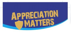 APPRECIATION MATTERS